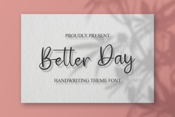 Discover Better Day: A Handwritten Font for Elegant Publishing
